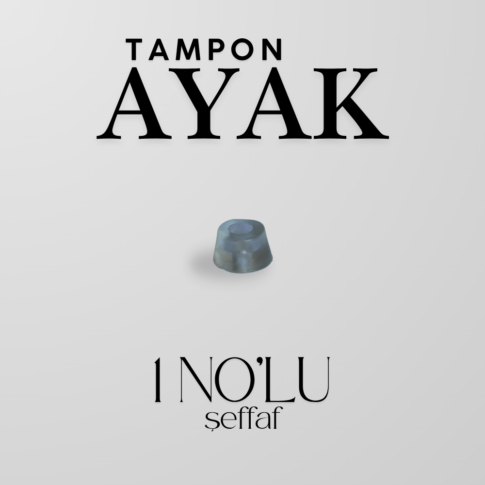Tampon Ayak 1 No Şeffaf | Darbe ve Çizilmeye Karşı