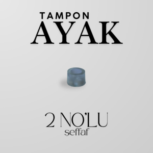 Tampon Ayak 2 No Şeffaf | Darbe ve Çizilmeye Karşı