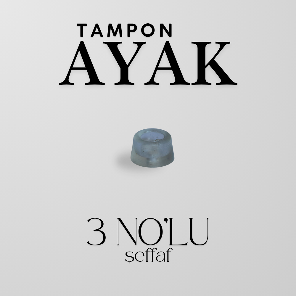 Tampon Ayak 3 No Şeffaf | Darbe ve Çizilmeye Karşı