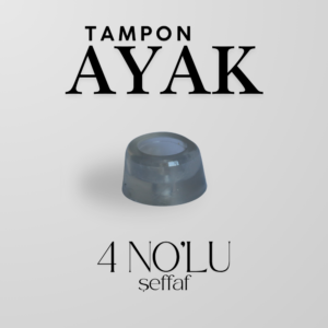 Tampon Ayak 4 No Şeffaf | Darbe ve Çizilmeye Karşı